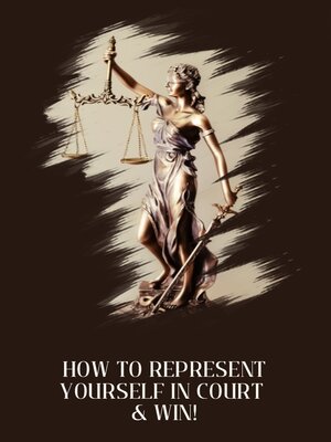 cover image of How to Represent Yourself in Court and Win!
